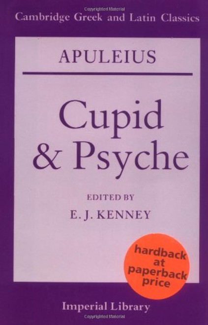 Apuleius: Cupid and Psyche (Cambridge Greek and Latin Classics - Imperial Library)