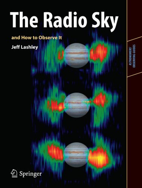 The Radio Sky and How to Observe It (Astronomers' Observing Guides)