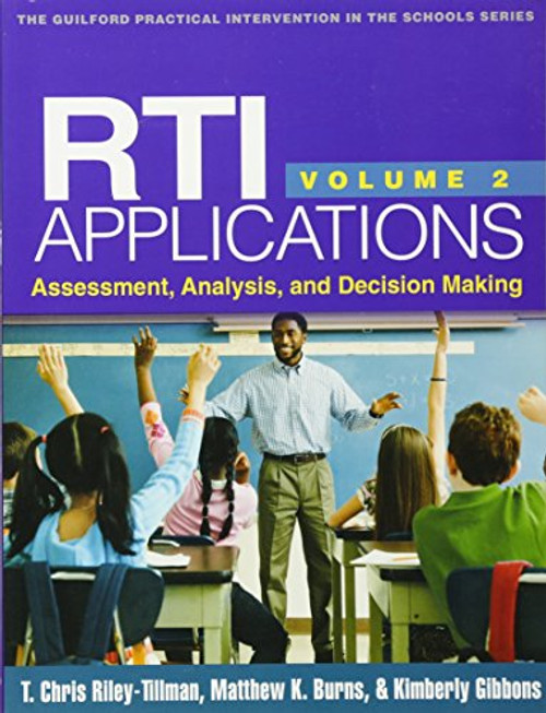 RTI Applications, Volume 2: Assessment, Analysis, and Decision Making (The Guilford Practical Intervention in the Schools Series)