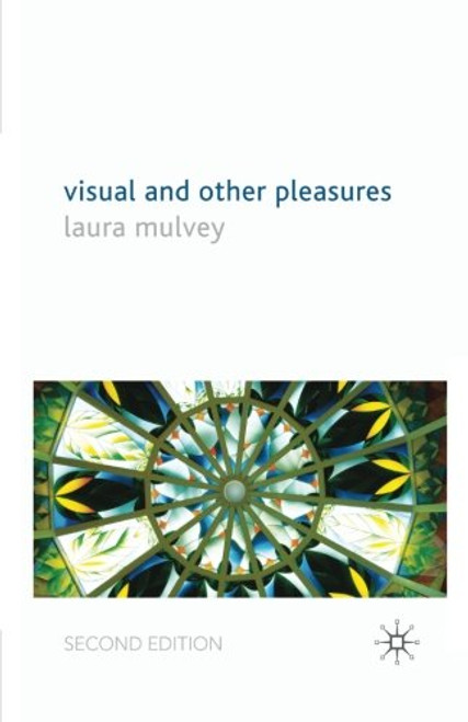 Visual and Other Pleasures (Language, Discourse, Society)