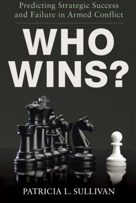 Who Wins?: Predicting Strategic Success and Failure in Armed Conflict