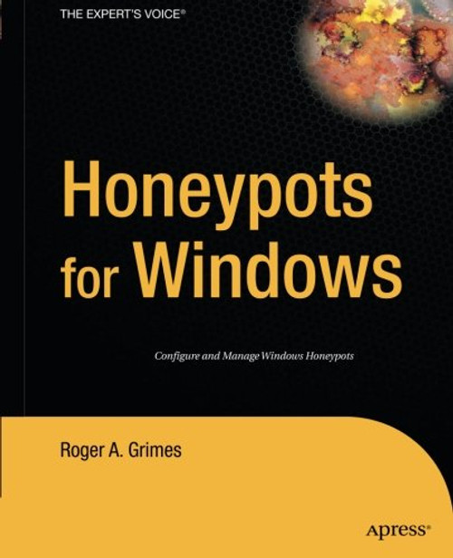 Honeypots for Windows (The Experts Voice)