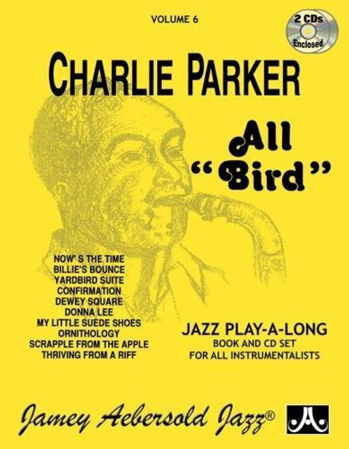 Vol. 6, All Bird: The Music Of Charlie Parker (Book & CD Set) (Play-a-long)