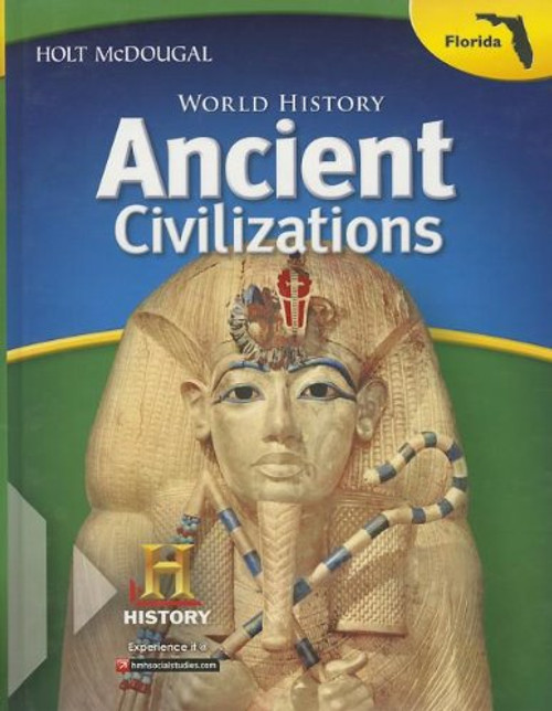 Holt McDougal Middle School World History Florida: Student Edition Ancient Civilizations Through the Renaissance 2013