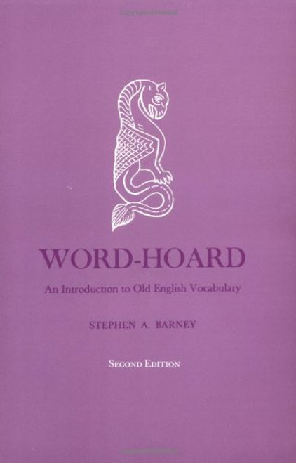 Word-Hoard: An Introduction to Old English Vocabulary, Second Edition (Yale Language Series)