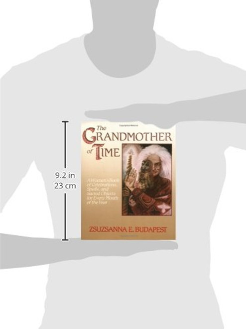 The Grandmother of Time: A Woman's Book of Celebrations, Spells, and Sacred Objects for Every Month of the Year