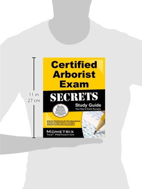 Certified Arborist Exam Secrets Study Guide: Arborist Test Review for the International Society of Arboriculture's Certified Arborist Certification Examination (Mometrix Secrets Study Guides)