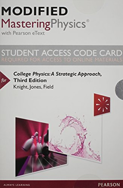 Modified Mastering Physics with Pearson eText -- Standalone Access Card -- for College Physics: A Strategic Approach (3rd Edition)