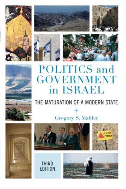 Politics and Government in Israel: The Maturation of a Modern State (Volume 3)