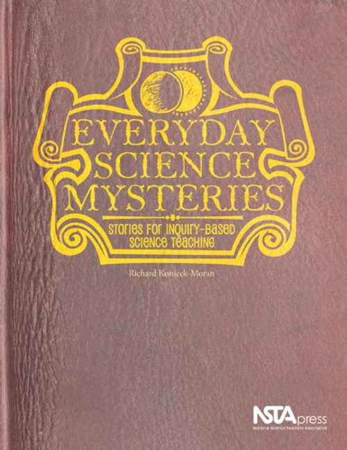Everyday Science Mysteries: Stories for Inquiry-Based Science Teaching