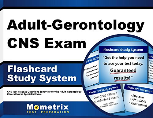 Adult-Gerontology CNS Exam Flashcard Study System: CNS Test Practice Questions & Review for the Adult-Gerontology Clinical Nurse Specialist Exam (Cards)