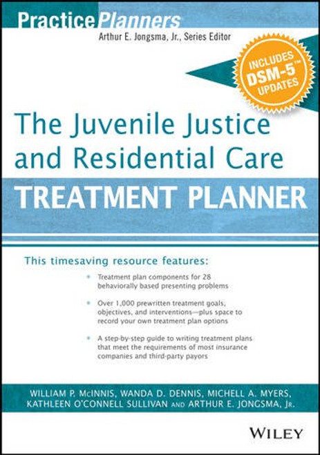 The Juvenile Justice and Residential Care Treatment Planner, with DSM 5 Updates (PracticePlanners)