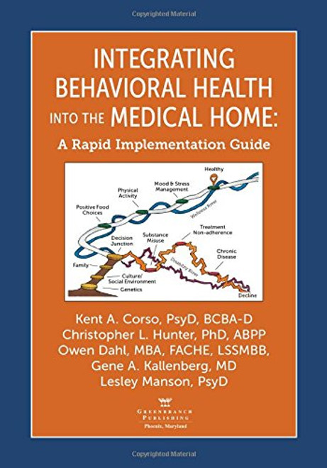 Integrating Behavioral Health into the Medical Home: A Rapid Implementation Guide