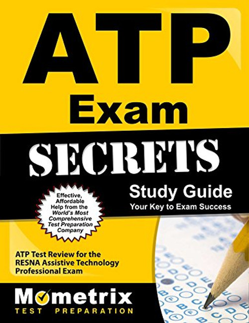 ATP Exam Secrets Study Guide: ATP Test Review for the RESNA Assistive Technology Professional Exam