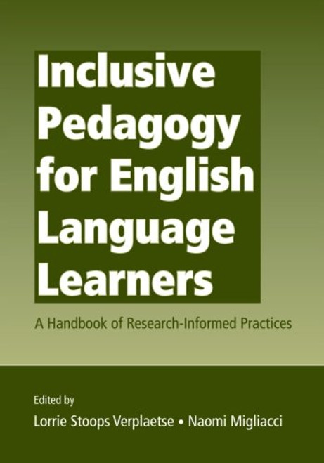 Inclusive Pedagogy for English Language Learners: A Handbook of Research-Informed Practices