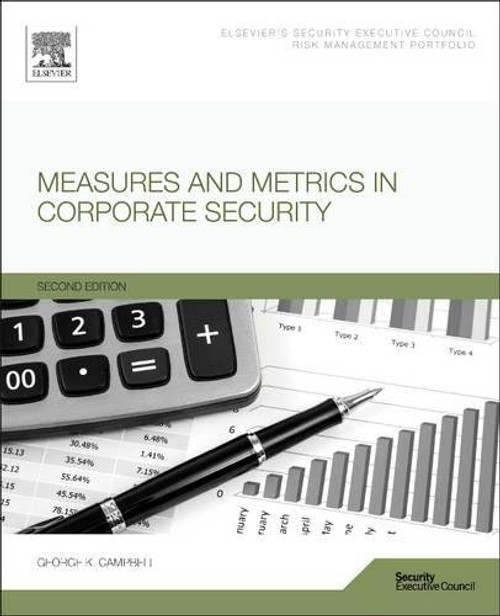 Measures and Metrics in Corporate Security, Second Edition