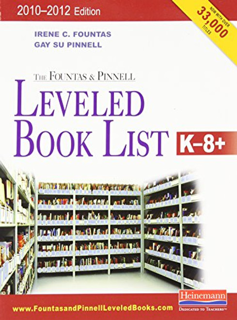 The Fountas & Pinnell Leveled Book List, K-8+: 2010-2012 Edition, Print Version