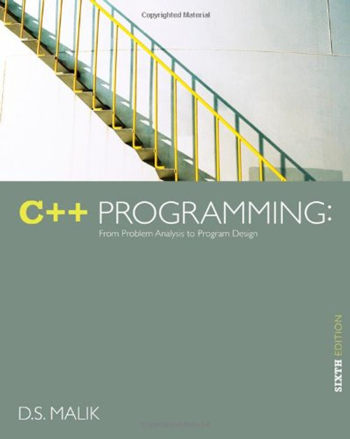 C++ Programming: From Problem Analysis to Program Design