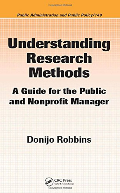 Understanding Research Methods: A Guide for the Public and Nonprofit Manager (Public Administration and Public Policy)