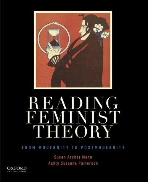 Reading Feminist Theory: From Modernity to Postmodernity