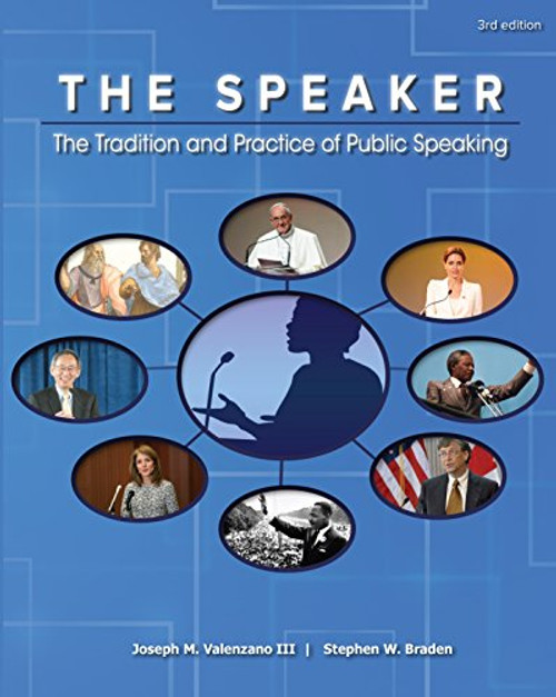 The Speaker: The Tradition and Practice of Public Speaking