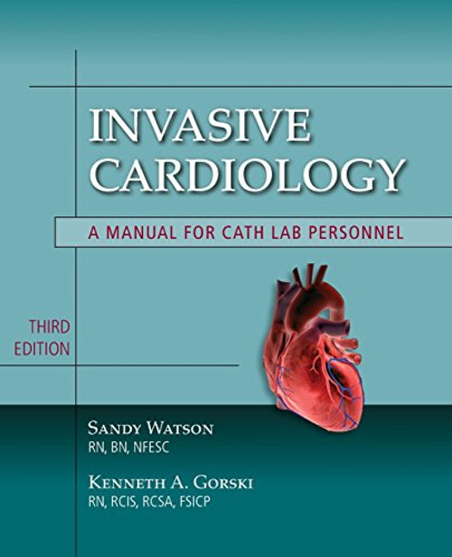 Invasive Cardiology: A Manual for Cath Lab Personnel (Learning Cardiology)
