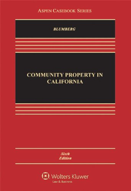 Community Property in California, Sixth Edition (Aspen Casebook Series)