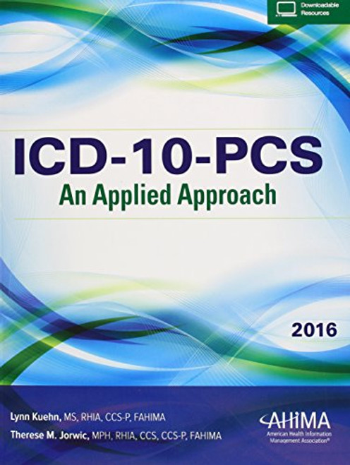 ICD-10-PCS: An Applied Approach 2016
