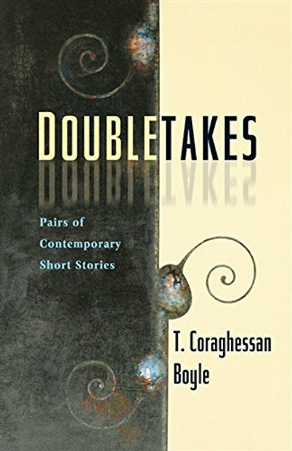 Doubletakes: Pairs of Contemporary Short Stories