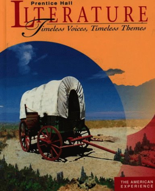 Literature: Timeless Voices, Timeless Themes : The American Experience