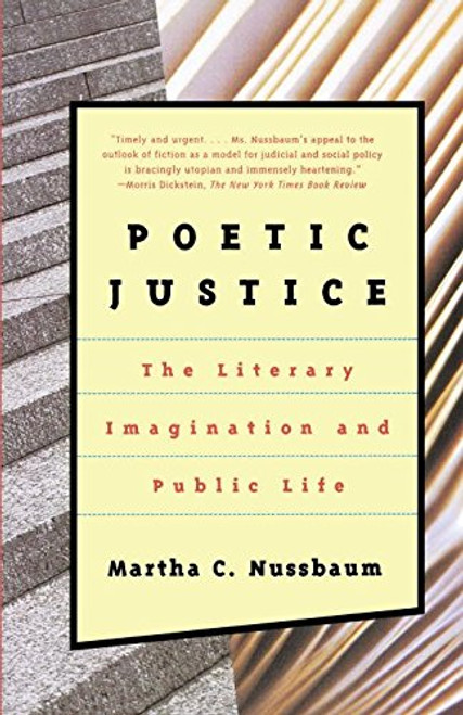 Poetic Justice: The Literary Imagination and Public Life (Alexander Rosenthal Lectures)