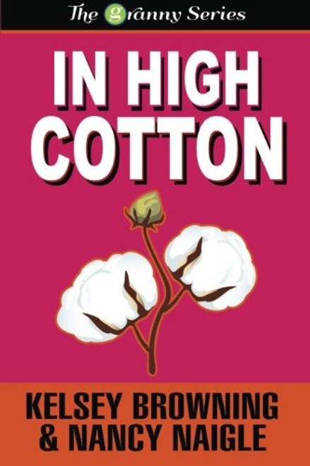 In High Cotton (Large Print) (G Team Mysteries) (Volume 3)