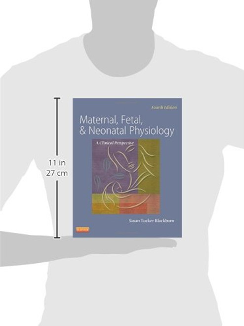 Maternal, Fetal, & Neonatal Physiology, 4e (Maternal Fetal and Neonatal Physiology)