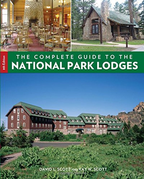 The Complete Guide to the National Park Lodges, 8th