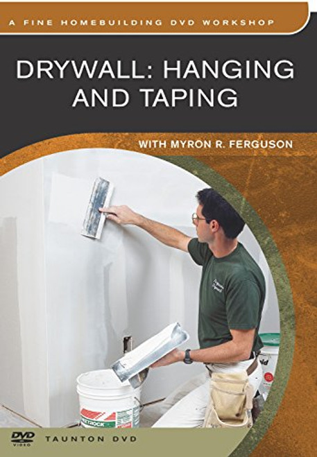 Drywall: Hanging and Taping (Fine Homebuilding DVD Workshop)
