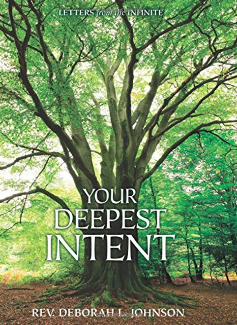 Your Deepest Intent: Letters from the Infinite