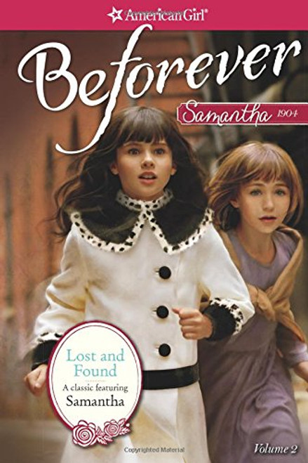 Lost and Found: A Samantha Classic Volume 2 (American Girl: Beforever: Samantha Classic)