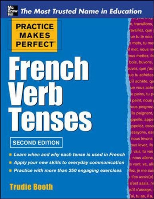 Practice Makes Perfect French Verb Tenses (Practice Makes Perfect Series)