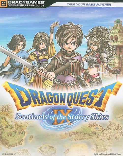 Dragon Quest IX: Sentinels of the Starry Sky Signature Series (Bradygames Signature Series Guide)