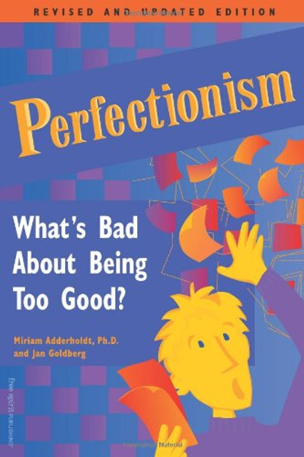 Perfectionism: What's Bad About Being Too Good