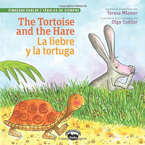 The Tortoise and the Hare / La Liebre y la Tortuga (Timeless Fables) (English and Spanish Edition)