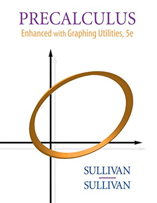 Precalculus: Enhanced with Graphing Utilities (5th Edition)