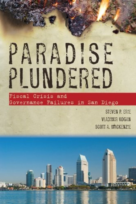 Paradise Plundered: Fiscal Crisis and Governance Failures in San Diego