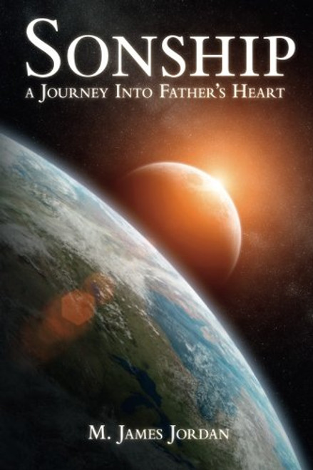Sonship: A journey into Father's heart