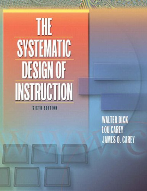 Systematic Design of Instruction, The (6th Edition)