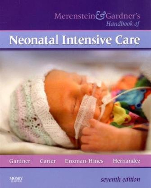 Merenstein & Gardner's Handbook of Neonatal Intensive Care, 7e