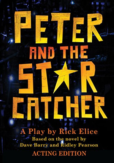 Peter and the Starcatcher (Acting Edition) (Peter and the Starcatchers)