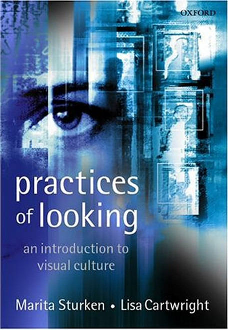 Practices of Looking: An Introduction to Visual Culture