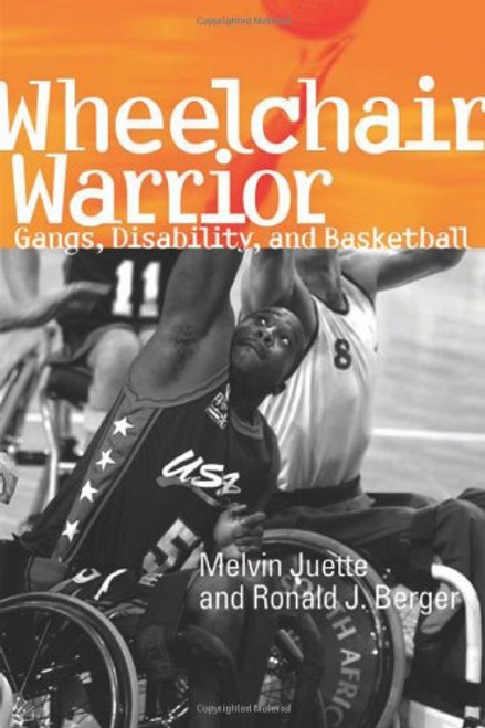 Wheelchair Warrior: Gangs, Disability and Basketball