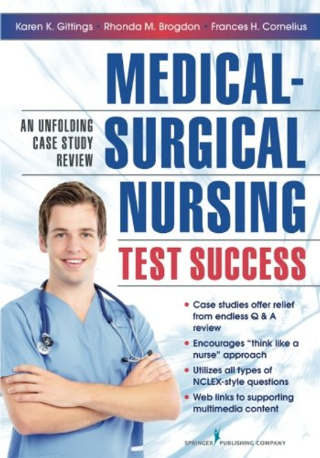 Medical-Surgical Nursing Test Success: An Unfolding Case Study Review